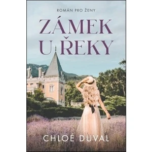 Zámek u řeky - Chloé Duval