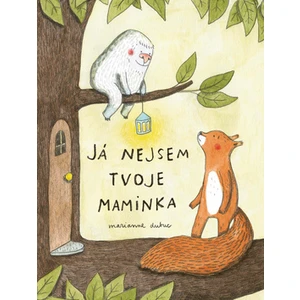 Já nejsem tvoje maminka - Marianne Dubucová