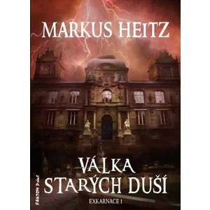 Válka starých duší - Markus Heitz