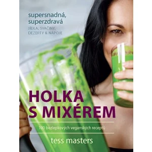 Holka s mixérem - Tess Masters