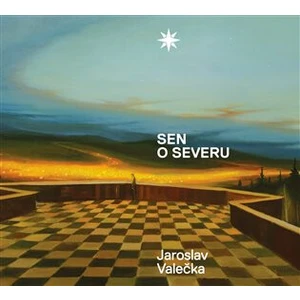 Sen o severu - Jaroslav Valečka, Zuzana Štěpanovičová