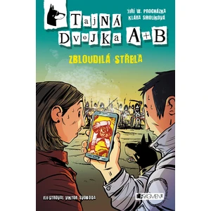 Tajná dvojka A + B – Zbloudilá střela [E-kniha]