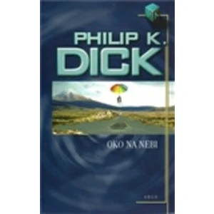 Oko na nebi - Philip K. Dick