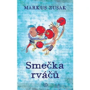 Smečka rváčů - Markus Zusak