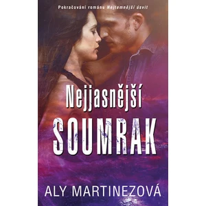 Nejjasnější soumrak - Aly Martinezová