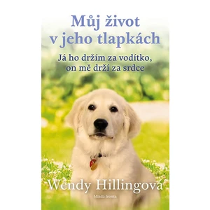 Můj život v jeho tlapkách - Hillingová Wendy