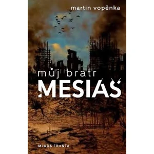 Můj bratr mesiáš - Martin Vopěnka