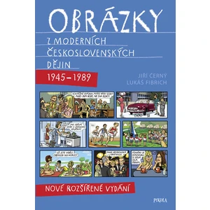 Obrázky z moderních československých dějin (1945–1989) - Jiří Černý, Lukáš Fibrich