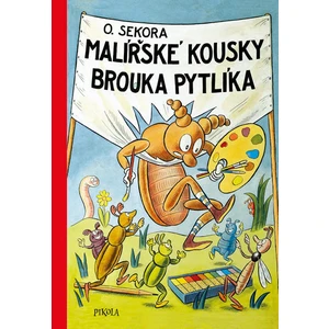 Malířské kousky brouka Pytlíka - Ondřej Sekora