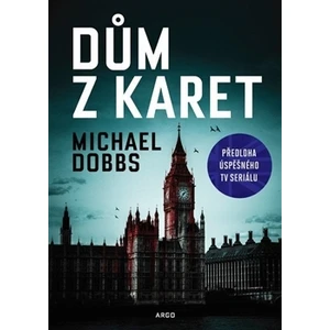 Dům z karet - Michael Dobbs