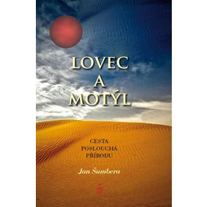 Lovec a motýl - Šumbera Jan