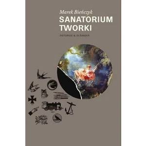 Sanatorium Tworki - Marek Bieńczyk