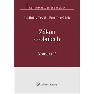 Zákon o obalech Komentář - Ladislav Trylč, Petržílek Petr