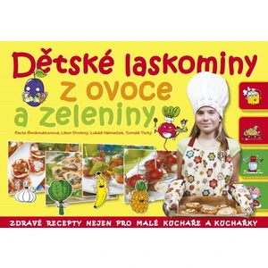 Dětské laskominy z ovoce a zeleniny