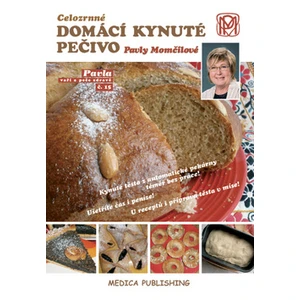 Celozrnné domácí kynuté pečivo Pavly Momčilové