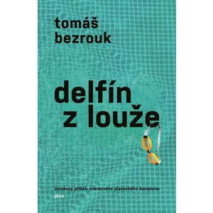 Delfín z louže - Bezrouk Tomáš