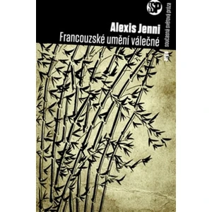 Francouzské umění válečné - Alexis Jenni