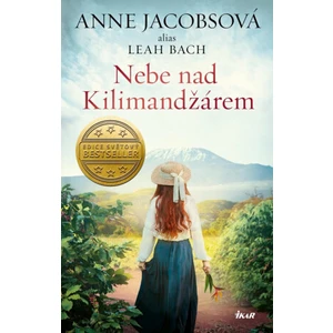 Nebe nad Kilimandžárem - Jacobsová Anne alias Bach Leah