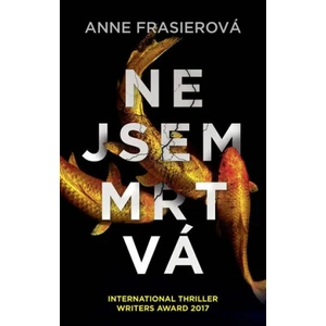 Nejsem mrtvá - Anne Frasierová