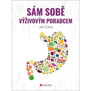 Sám sobě výživovým poradcem - Caha Jan