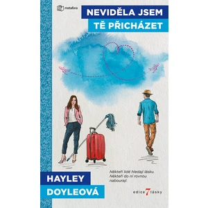 Neviděla jsem tě přicházet, Doyle Haley