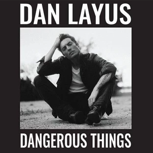 Dan Layus Dangerous Things (LP)