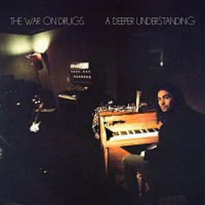 A DEEPER UNDERSTANDING - WAR ON DRUGS THE [CD album]