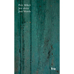 Jen slova / Only Words - Mikeš Petr