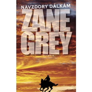 Navzdory dálkám -- 3. vydání - Grey Zane [E-kniha]