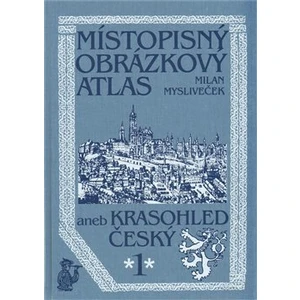 Místopisný obrázkový atlas -- aneb Krasohled český 1