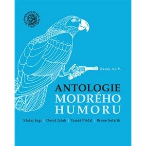 Antologie modrého humoru -- Okruh A.I.V.