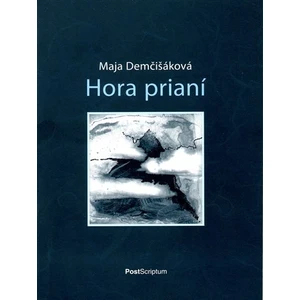 Hora prianí - Demčišáková Maja