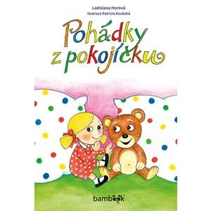 Pohádky z pokojíčku, Horová Ladislava