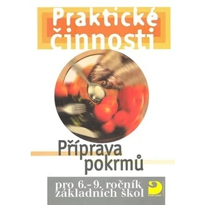 Praktické činnosti Příprava pokrmů