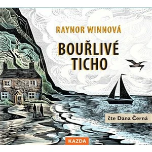 Bouřlivé ticho - Raynor Winnová - audiokniha