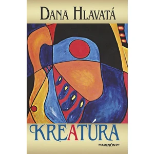 Kreatúra - Dana Hlavatá