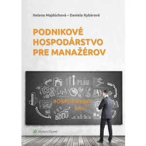 Podnikové hospodárstvo pre manažérov - Daniela Rybárová, Helena Majdúchová