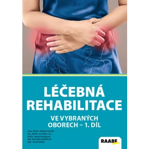 Léčebná rehabilitace ve vybraných oborech - 1. díl