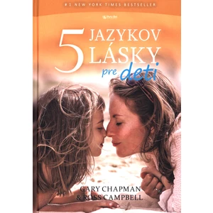 Päť jazykov lásky pre deti - Gary Chapman, Ross Campbell