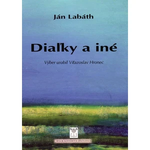 Diaľky a iné - Ján Labáth