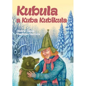 Kubula a Kuba Kubikula - Vladislav Vančura, Jindra Čapek