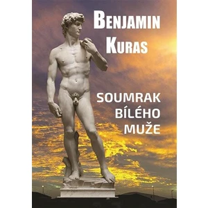 Soumrak bílého muže - Benjamin Kuras