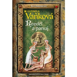 Rozděl a panuj - Ludmila Vaňková