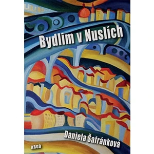 Bydlim v Nuslích - Daniela Šafránková