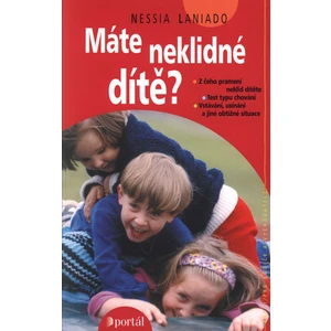 Máte neklidné dítě? - Nessia Laniado, Marta Jedličková, Silvano Boroli