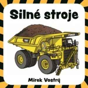 Silné stroje - Vostrý Mirek