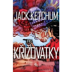 Křižovatky - Ketchum Jack