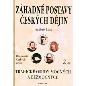 Záhadné postavy českých dějin 2 - Vladimír Liška