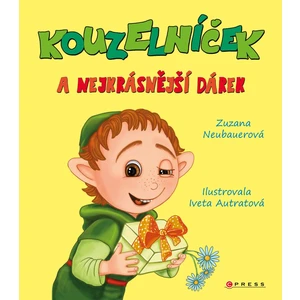 Kouzelníček a nejkrásnější dárek - Neubauerová Zuzana