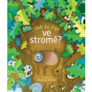 Jak to žije ve stromě? - Butler Nicola, Dimitri Simona